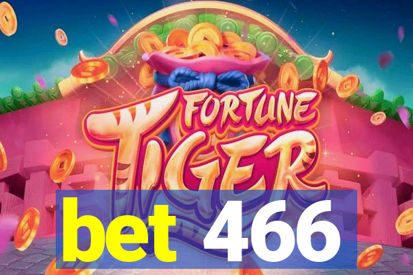 bet 466